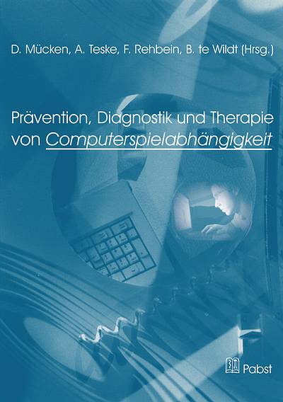 Prävention, Diagnostik und Therapie von Computerspielabhängigkeit